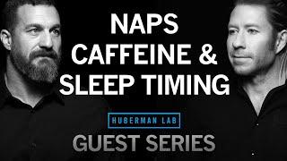 Dr. Matt Walker: How to Structure Your Sleep, Use Naps & Time Caffeine | Huberman Lab Guest Series