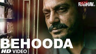 Behooda Video Song | Raman Raghav 2.0 | Nawazuddin Siddiqui | Anurag Kashyap | Ram Sampath