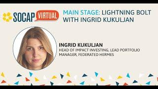 SOCAP Virtual - Impact: the Future of Investing with Ingrid Kukuljan