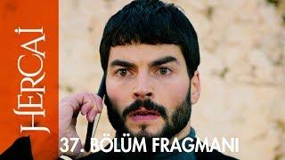 Hercai 37. Bölüm Fragmanı