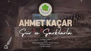 AHMET KAÇAR Şiir ve Şarkılarla