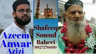 New manqabat 2018 ACCHE MIYAN KI Saan Azeem Anwar AZIZI