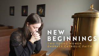 New Beginnings: How two young adults entered the Catholic Church