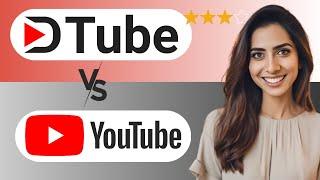 DTube vs YouTube: What is the Difference and Is DTube Better? (2024)