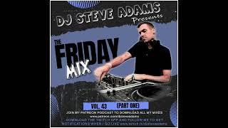 The Friday Mix Vol. 43 (Part One)