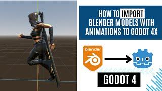 How to Import Blender Models with Animations to Godot 4