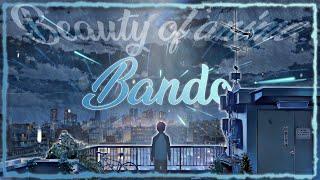 4K The Beauty of Anime - Bando [AMV/EDIT]