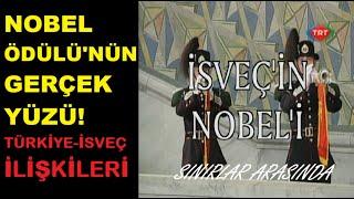 İsveç'in Nobeli! | İsveç-Türkiye İlişkileri ve Nobel'in Gerçek Yüzü! - Sınırlar Arasında(2006)