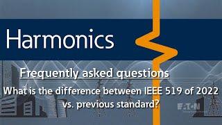 70 - What is the difference between IEEE 519 of 2022 vs previous standard?