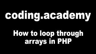 How to loop through arrays in PHP