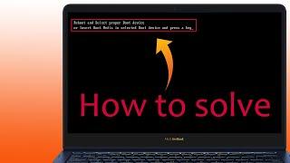 how to solve "Reboot and Select proper Boot Device"