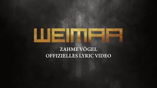 Weimar • Zahme Vögel (Offizielles Lyric Video)