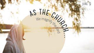 June 9, 2024 from Woodbury, NY - As the church... we magnify the Lord