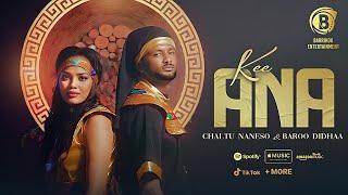 KEE ANA Oromo Music by Chaltu Naneso & Baroo Didhaa