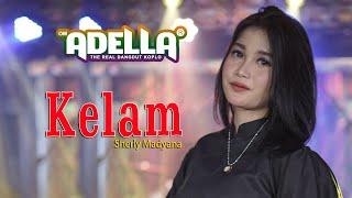 Kelam - Sherly Madyana - OM ADELLA