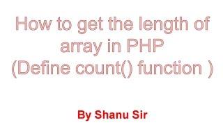 Count function in php / How to get the length of array in php