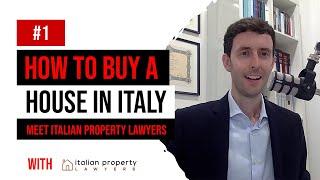 How to buy a house in Italy? Meet Italian Property Lawyers