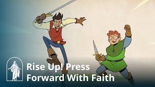 Rise Up! Press Forward With Faith