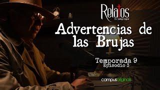 Episodio 3 T9 - Advertencias de las brujas