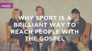 Why sport is a brilliant way to reach people with the gospel