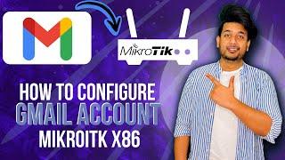 How to configure GMAIL on MikroTik | MikroTik Series