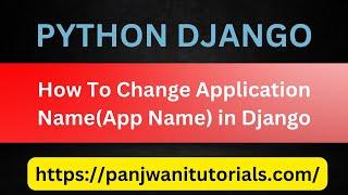 Django | How To Change Application Name (App Name) in Django | In Hindi