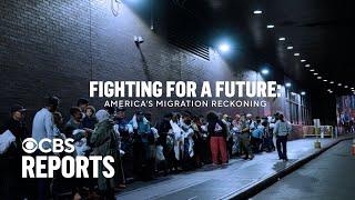 Fighting for a Future: America's Migration Reckoning | CBS Reports