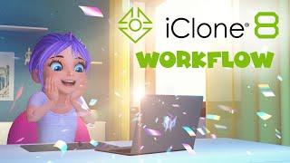 ICLONE 8: Scene Workflow and new features!