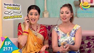 Taarak Mehta Ka Ooltah Chashmah - Episode 2171 - Full Episode