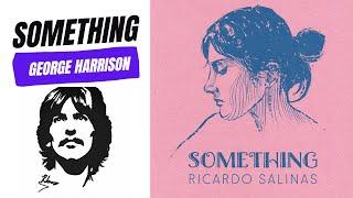 Something (The Beatles-George Harrison) Ricardo Salinas - Magical Guitarist Tour