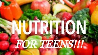 Nutrition for Teens (explained)