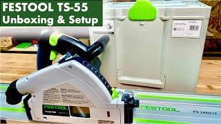 Festool TS-55 Unboxing & Setup