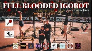FULL BLOODED IGOROT OFFICIAL MUSIC VIDEO