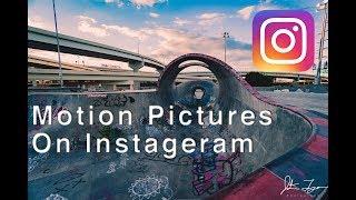 How To Make Moving Pictures On Instagram