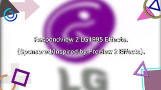 Respondview 2 LG1995 Effects (Sponsored/Inspired by Preview 2 Effects).