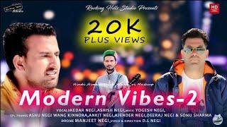 #Latest #Song | Modern Vibes -2 New Mashup | Kedar Negi & Ashish Negi | Rocking Hills Studio