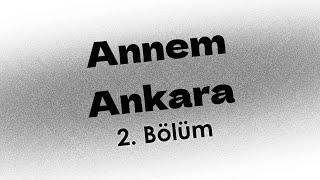 podcast | Annem Ankara 2. Bölüm | HD @nickelcast Full İzle podcast #4