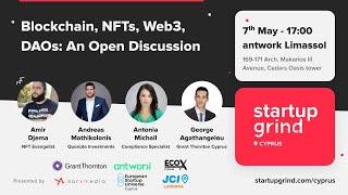 Startup Grind Cyprus - Blockchain, NFTs, Web3, DAOs: An Open Discussion