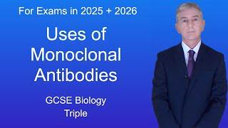 GCSE Biology Revision "Uses of Monoclonal Antibodies" (Triple)