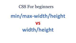 CSS min width vs max width | Css width vs min width |CSS min max width and height |CSS max width