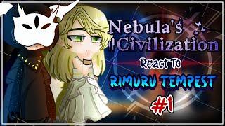 Nebula Civilization React To Rimuru Tempest [AU] | Gacha React | 1/?