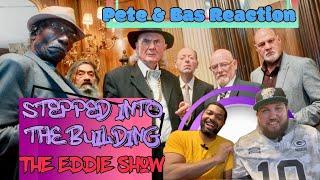 The Eddie Show-Pete & Bas-Stepped Into The Building Music Video Reaction Are We Being Punk’d?!!