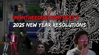 imontheedge ofmyseat's 2025 New Year Resolutions