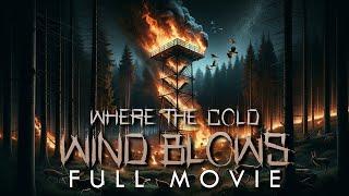 Where the Cold Wind Blows │Full Movie 4K (2024 Horror/Thriller)