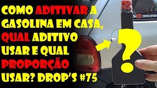 Como Aditivar a Gasolina em Casa? Qual Aditivo Usar e Qual Proporção Usar? | Dr. Corsa