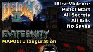 Doom II: Eviternity - MAP01: Inauguration (Ultra-Violence 100%)