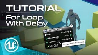 UE4 Tutorial - For Loop With Delay