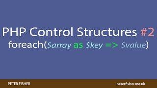 PHP Control Structures Tutorial #2 foreach loops