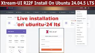 Xtream UI R22F Installation On Ubuntu 24 04 5 LTS in English Speech 2025