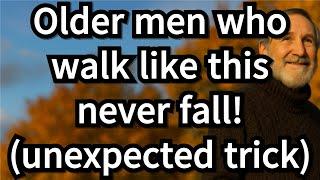 Older Men Who Walk Like This Never Fall! – 5 Secret Walking Tricks to Improve Balance